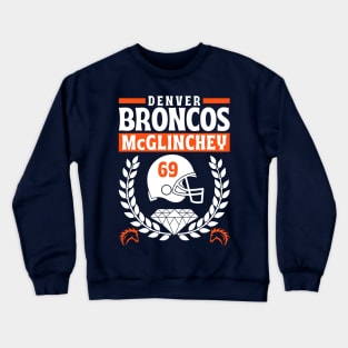 Denver Broncos McGlinchey 69 Edition 2 Crewneck Sweatshirt